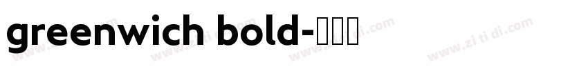 greenwich bold字体转换 greenwich bold字体转换